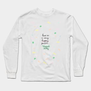 here is a very happy person Long Sleeve T-Shirt
